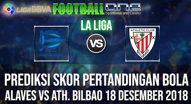 Prediksi ALAVES vs ATH. BILBAO 18 Desember 2018 LA LIGA