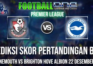 Prediksi BOURNEMOUTH vs BRIGHTON HOVE ALBION 22 DESEMBER 2018 PREMIER LEAGUE