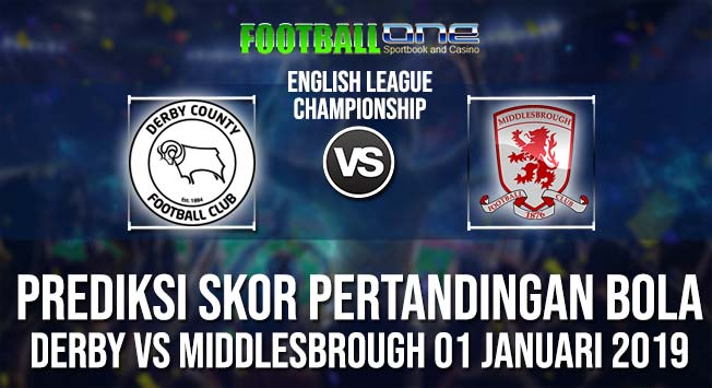 Prediksi DERBY vs MIDDLESBROUGH 01 JANUARI 2019 CHAMPIONSHIP