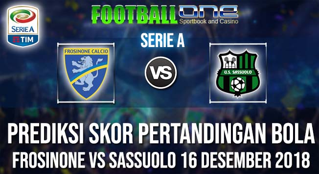 Prediksi FROSINONE vs SASSUOLO 16 DESEMBER 2018 SERIE A