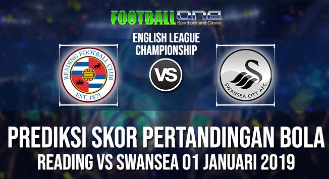 Prediksi READING vs SWANSEA 01 JANUARI 2019 CHAMPIONSHIP
