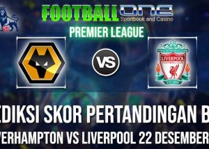 Prediksi WOLVERHAMPTON vs LIVERPOOL 22 DESEMBER 2018 PREMIER LEAGUE