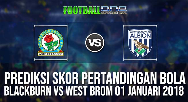 Prediksi BLACKBURN vs WEST BROM 01 JANUARI 2018 ENGLISH LEAGUE CHAMPIONSHIP