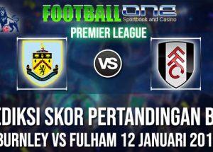 Prediksi BURNLEY vs FULHAM 12 JANUARI 2019 PREMIER LEAGUE