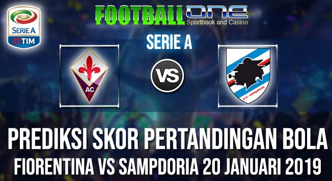 Prediksi FIORENTINA vs SAMPDORIA 20 JANUARI 2019 SERIE A