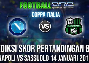 Prediksi NAPOLI vs SASSUOLO 14 JANUARI 2019 COPPA ITALIA