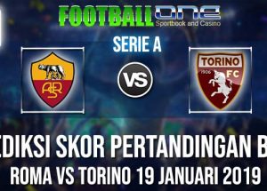 Prediksi ROMA vs TORINO 19 JANUARI 2019 SERIE A