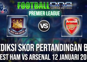 Prediksi WEST HAM vs ARSENAL 12 JANUARI 2019 PREMIER LEAGUE