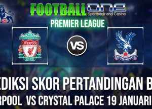 Prediksi LIVERPOOL vs CRYSTAL PALACE 19 JANUARI 2019 ENGLISH PREMIER LEAGUE