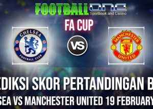 Prediksi CHELSEA vs MANCHESTER UNITED 19 FEBRUARY 2019 FA CUP